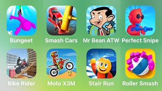 Bungeet, Smash Cars, Mr Bean ATW, Perfect Snipe, Bike Rider, Moto X3M, Stair Run, Roller Smash