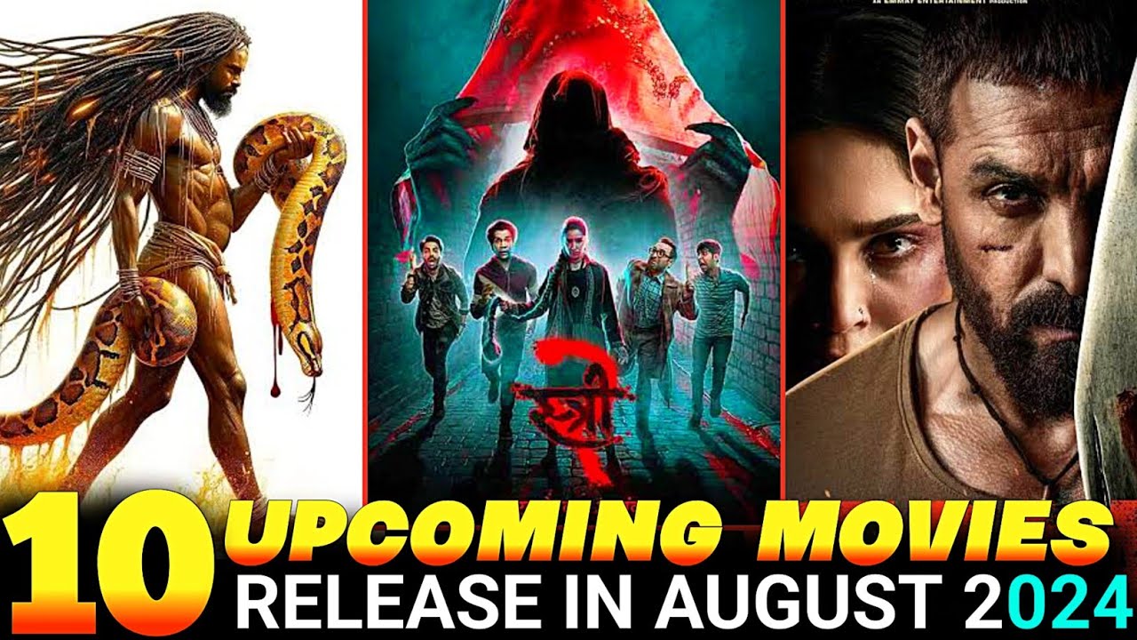 10 Biggest Upcoming Movies Release In August 2024 August Me Aane Wali