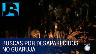 Buscas por desaparecidos seguem no Guarujá