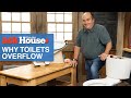 Why Toilets Overflow | Ask This Old House