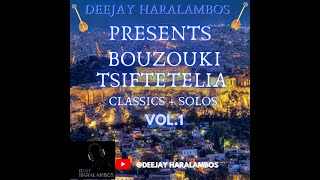 Deejay Haralambos|Bouzouki Tsifteteli Mix VOL.1 | Classics + Solos