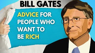 Bill Gates Top 9 Tips for people who want to be Rich