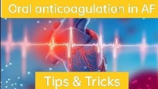 Oral #anticoagulation in #atrial #fibrillation - Tips and tricks #NOAC #Warfarin #Apixaban #Edoxaban