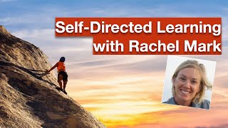 Increasing Student Self-Direction with Rachel Mark