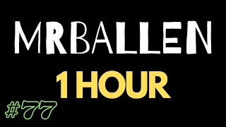 1 Hour of MrBallen #77