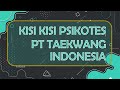 KISI KISI PSIKOTES PT TAEKWANG INDONESIA