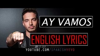 J Balvin Ay Vamos English Lyrics J Balvin Ay Vamos English Lyrics