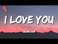 Céline Dion - I Love You (Lyrics)