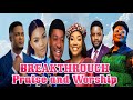FLASHBACK BREAKTHROUGH PRAISE and WORSHIP | Nigeria Gospel Songs Playlist | Mercy Chinwo | Ada Ehi |