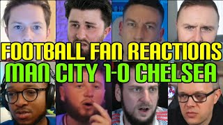 FOOTBALL FANS REACTION TO MAN CITY 1-0 CHELSEA | FANS CHANNEL