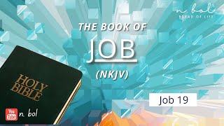 Job 19 - NKJV Audio Bible with Text (BREAD OF LIFE)