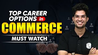 Top Career Options in Commerce 🔥 | Job Opportunities for Commerce Students