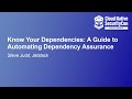 Know Your Dependencies: A Guide to Automating Dependency Assurance - Steve Judd, Jetstack