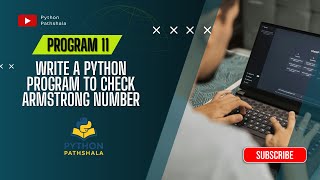 Python Program to Check Armstrong Number | Python Program 11