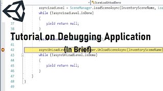 Unity 3d tutorial to test your code using Visual Studio as Code Debugger | Breakpoint Code|In Brief
