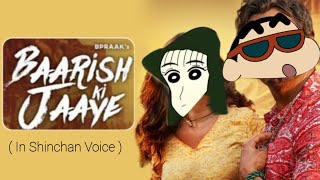 Baarish ki jaye in Shinchan voice || Muskan Katoch || B Praak