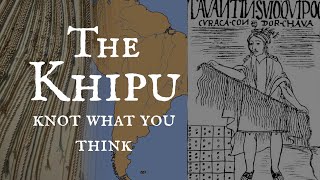 The Khipu (knot what you think...)