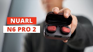 Nuarl N6 Pro 2 Review - Natural Sounding TWS Earbuds