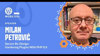 WordCamp Europe 2026 - Secure-by-design: Hardening Plugins with PHP 8.x