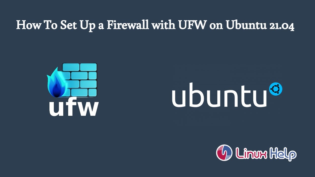 How To Set Up A Firewall With UFW On Ubuntu 21.04 - YouTube