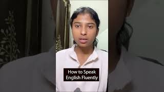 How to Speak English Fluently in One Month? #shorts
