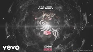 Projexx - The Vybz (Official Audio)
