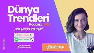 Dünya Trendleri Podcast 67: Startup İletişimi Nasıl Yapılır? - 12 Mart 2021