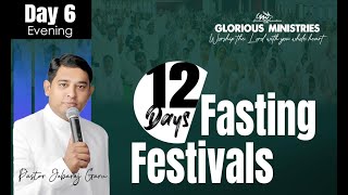 GLORIOUS MINISTRIES | Fasting Festivals Day 6 Evening | 6th February 2025