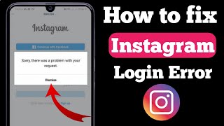 Fix" sorry there was a problem with your request instagram (2022) | Instagram Login Error 2022