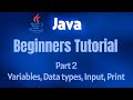 Java Tutorial for Beginners | Variables, Data Types, Input & Output | Core Java #2