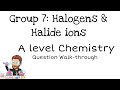 Halide Ions and Halogens | A level Chemistry | Exam Question Walkthrough