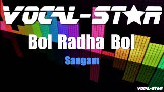 Bol Radha Bol – Sangam (Karaoke Version) with Lyrics HD Vocal-Star Karaoke