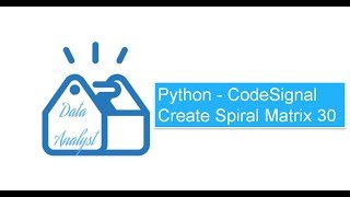 Python - CodeSignal Create Spiral Matrix 30