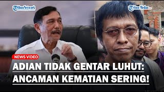 Diancam Luhut Panjaitan, Adian Napitupulu Tak Gentar: Ancaman Kematian Pun Udah Sering Kualami!