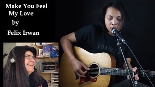 Make You Feel My Love by Felix Irwan | Many Great Artists Cover & Now Felix! | Music Reaction Video