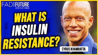 What Is Insulin Resistance? | Insulin Resistance Explained by Cyrus Khambatta and Robby Barbaro