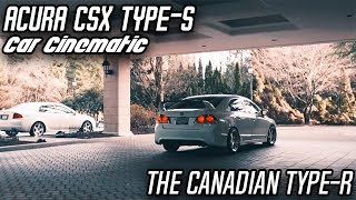 Acura CSX Type-S | The Canadian FD2 Civic Type-R Cinematic