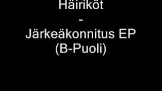 Häiriköt - Järkeäkonnitus EP (B-Puoli)