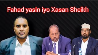 Warweyn Fahad yasiin oo Xasan sheikh Ahmed madobe ha isku dhiibo fashilweyn iyo xalada Gedo