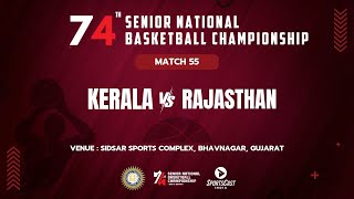 M55 | KERALA vs RAJASTHAN | MEN | 74TH SENIOR NATIONAL BASKETBALL CHAMPIONSHIP