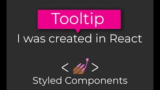 How to code a Tooltip Component | Styled Components
