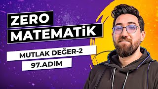 Zero Matematik Kampı | 97.Adım | Mutlak Değer-2 | Başlangıç Serisi | #merthoca