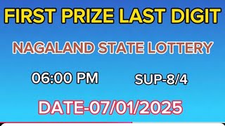 07/01/2025 NAGALAND STATE LOTTERY FIRST PRIZE LAST DIGIT TARGET 🎯 NUMBER