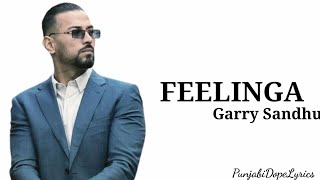 Feelinga(official song) - Garry Sandhu - Adhi Tape - New punjabi songs 2021 -Latest punjabi song2021