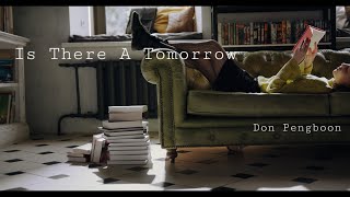 Don Pengboon - Is there a Tomorrow [ Variation ] Official MV.