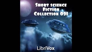 Short Science Fiction Collection 091 by Various read by Various | Full Audio Book