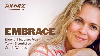 EMBRACE | A Message For Oprah Winfrey