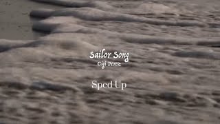 Sailor Song (Sped Up Lyrics)