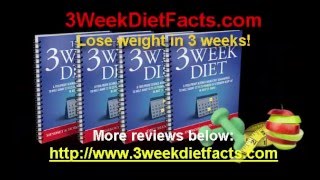 The 3 Week Diet - Lose Weight in 3 Weeks!