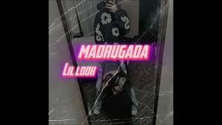 Lil look - madrugada (audio oficial)